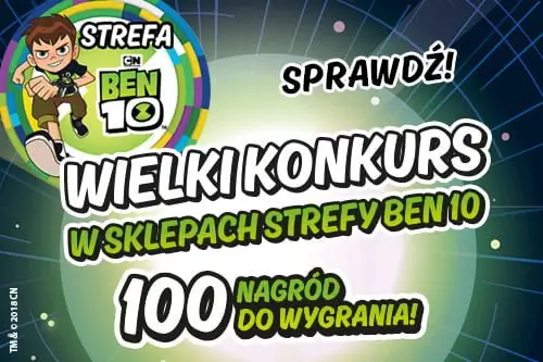 WIELKI KONKURS dla Klientów sklepów Strefy Ben 10!